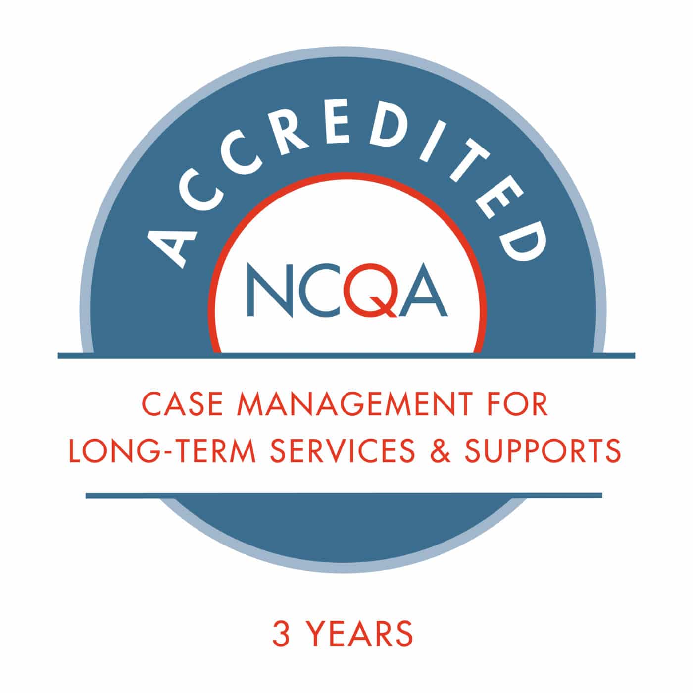 NCQA Accredited - Case Management for long-term services & supports
