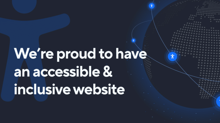 We're proud to have an accessible and inclusive website