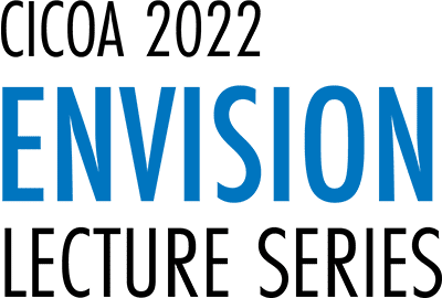 CICOA 2022 Envision Lecture Series