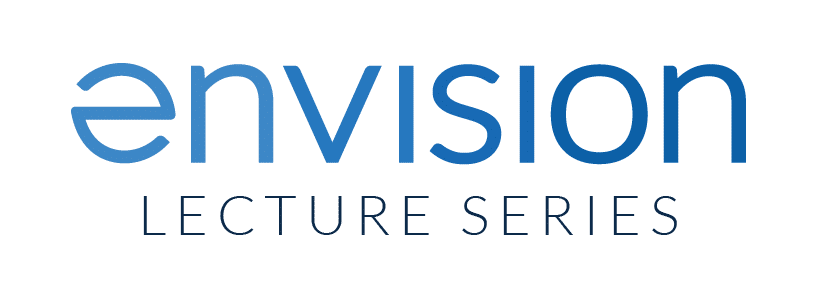 Envision Lecture Series
